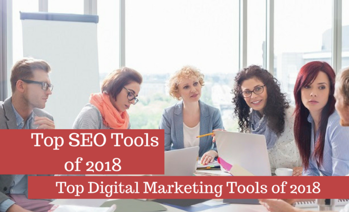 Top SEO Tools of 2018 included with Top Digital Marketing Tools of 2018