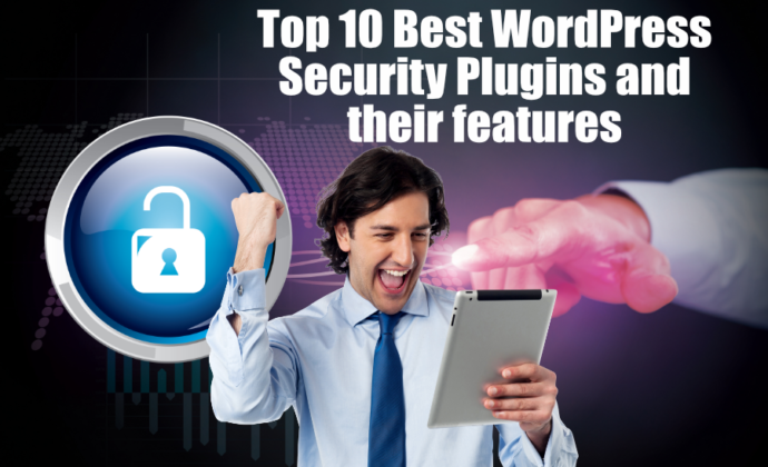 Top 10 Best WordPress Security Plugins and their features